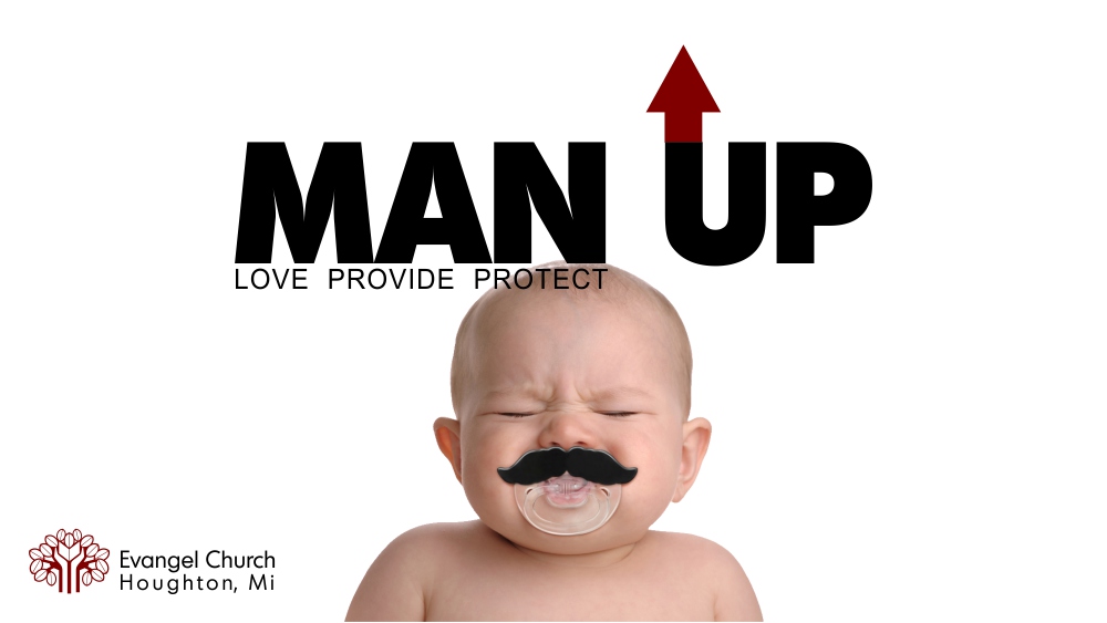 Man Up! Love, Provide, Protect Image